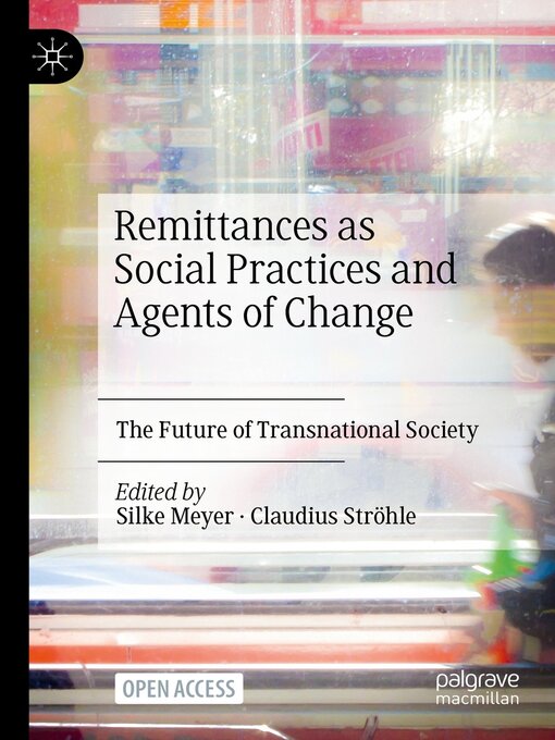 Title details for Remittances as Social Practices and Agents of Change by Silke Meyer - Available